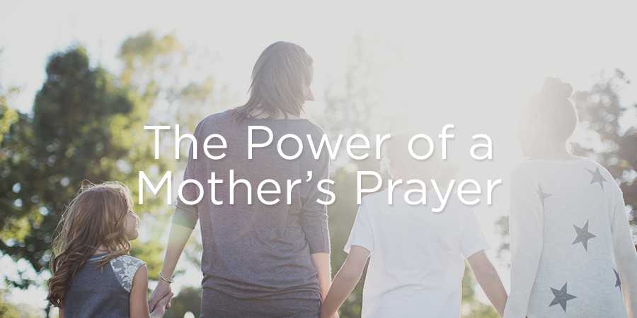 The Power of a Mother’s Prayer | True Woman Blog | Revive Our Hearts