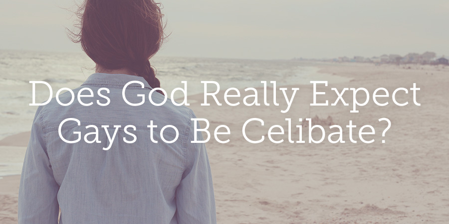 Does God Really Expect Gays To Be Celibate True Woman Blog Revive 