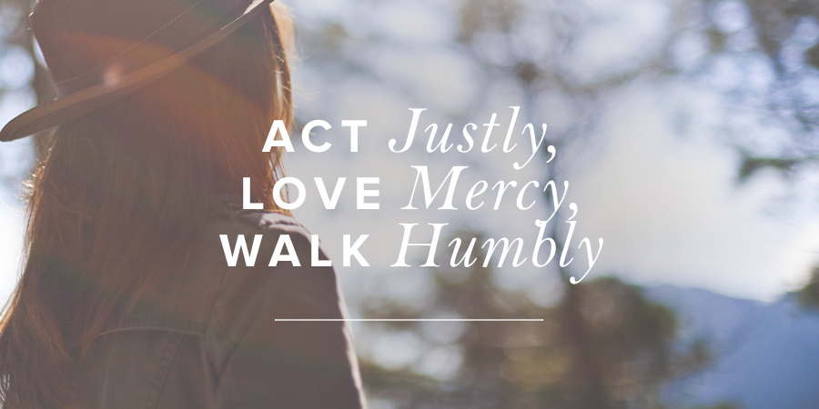 act-justly-love-mercy-walk-humbly-this-thing-called-life