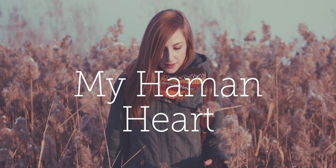 My Haman Heart | True Woman Blog | Revive Our Hearts