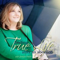 abortion jennifer smith finding true hiding needy heart