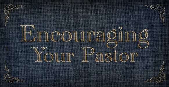 Encouraging Pastor Quotes